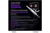 Cyfrowa Rewolucja w Ortodoncji, już 01.09.0222 we Wrocławiu