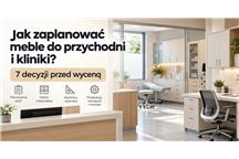 Jak zaplanować meble do przychodni i kliniki? 7 decyzji przed wyceną